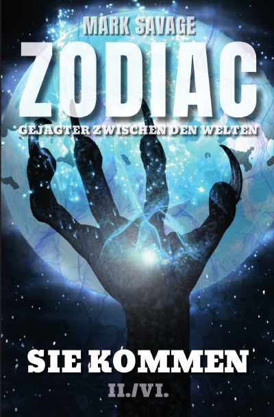 'Cover von Zodiac – Gejagter zwischen den Welten: Sie kommen'-Cover