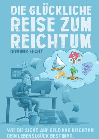 'Cover von Die glückliche Reise zum Reichtum'-Cover