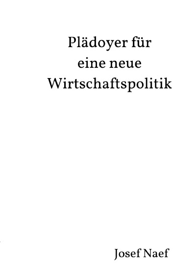 'Plädoyer für eine neue Wirtschaftspolitik'-Cover