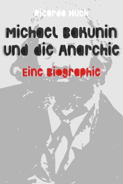 'Cover von Michael Bakunin und die Anarchie'-Cover