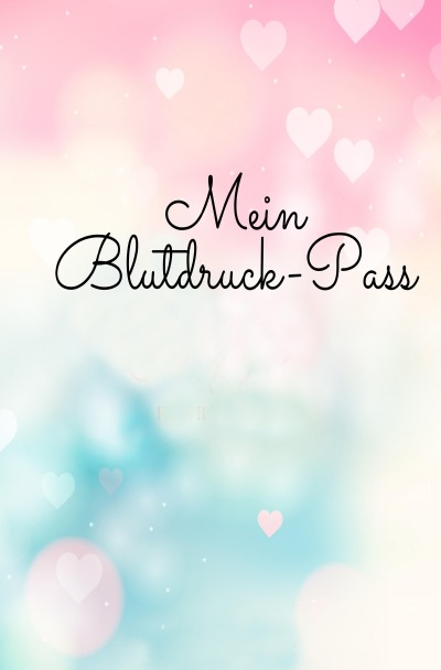 'Cover von Mein Blutdruck-Pass Kompaktes Blutdruck-Tagebuch für meine Blutdruckmessung mit dem Blutdruckmessgerät'-Cover