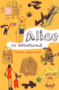 Alice im Nebelland - Ein kalifornisches Märchen - Xaver Engelhard