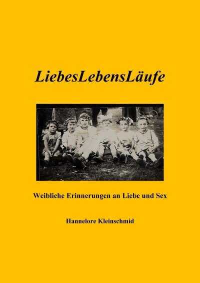 'Cover von LiebesLebensLäufe – Weibliche Erinnerungen an Liebe und Sex'-Cover