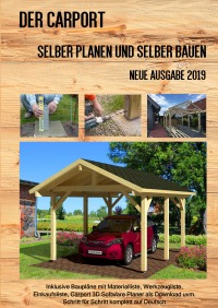 Der Carport - Selber planen und selber bauen Neue Ausgabe 2019 - Sonja Weinand, Patrick Weinand-Diez