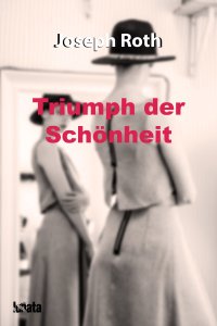 Triumph der Schönheit - Novelle - Joseph Roth
