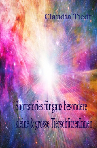 'Cover von Shortstories für ganz besondere kleine & grosse TierschützerInnen'-Cover