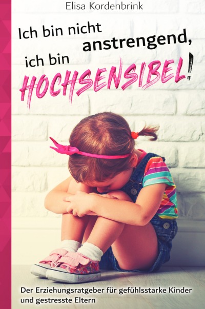 'Ich bin nicht anstrengend, ich bin HOCHSENSIBEL!'-Cover