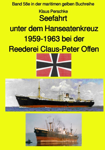 'Seefahrt unter dem Hanseatenkreuz – 1959-1963 bei der Reederei Claus-Peter Offen'-Cover