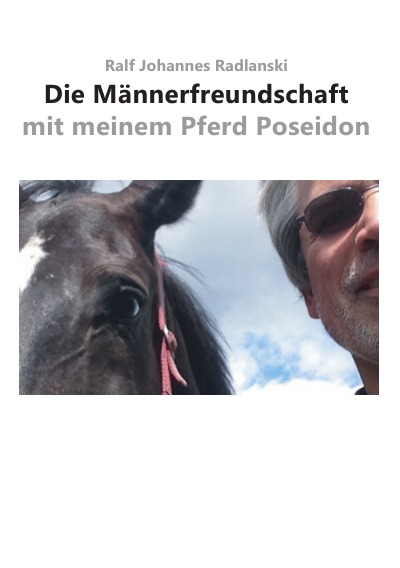 'Die Männerfreundschaft mit meinem Pferd Poseidon'-Cover
