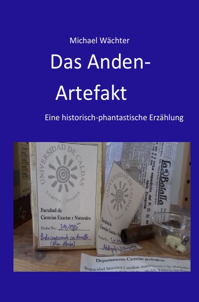 'Das Anden-Artefakt. Eine historisch-phantastische Erzählung'-Cover