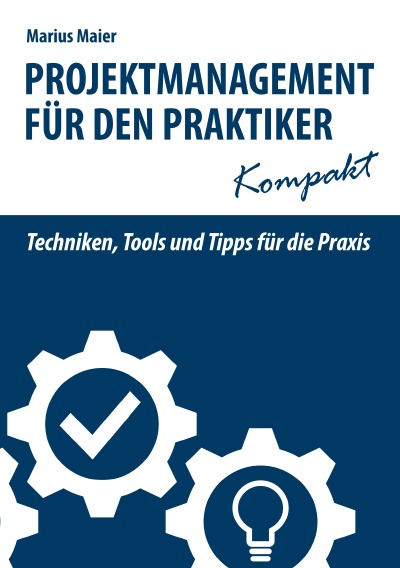 'Cover von Projektmanagement für den Praktiker kompakt'-Cover