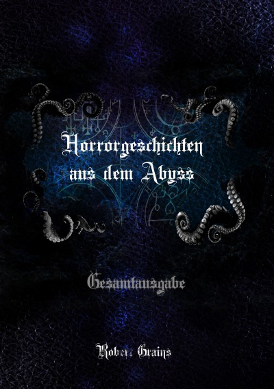 'Cover von Horrorgeschichten aus dem Abyss – Gesamtausgabe'-Cover