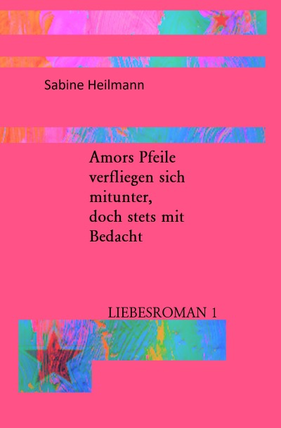 'Cover von Amors Pfeile verfliegen sich mitunter, doch stets mit Bedacht'-Cover