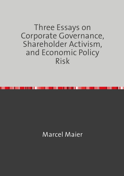'Cover von Three Essays on Corporate Governance, Shareholder Activism, and Economic Policy Risk'-Cover