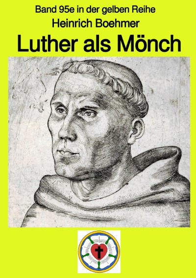'Luther – Kindheit – Jugend – Mönch – schwarz-weiß – Band 95e in der gelben Reihe bei Jürgen Ruszkowski'-Cover