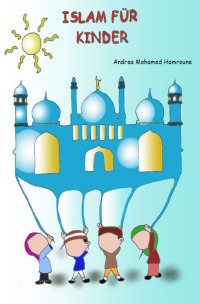 Islam für Kinder - Andrea Hamroune