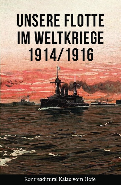 'Unsere Flotte im Weltkriege 1914/1916'-Cover