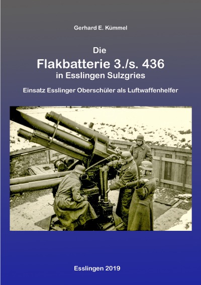 'Cover von Die Flakbatterie 3./s. 436 in Esslingen-Sulzgries'-Cover