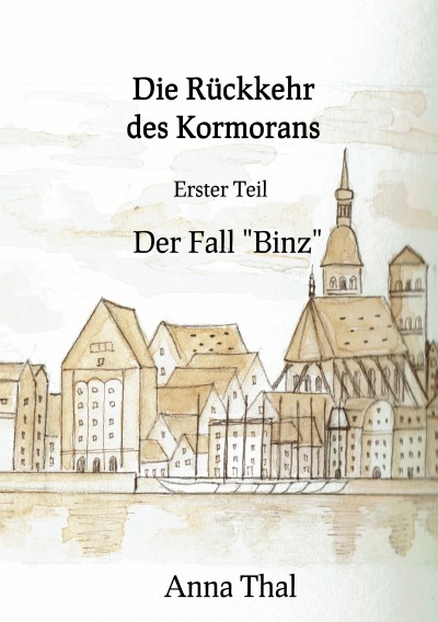 'Cover von Die Rückkehr des Kormorans  Erster Teil   Der Fall „Binz“'-Cover
