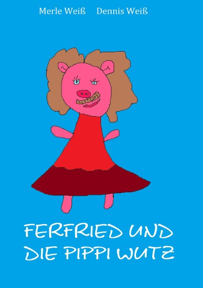 'Cover von Ferfried, und die kleine Pippi Wutz'-Cover