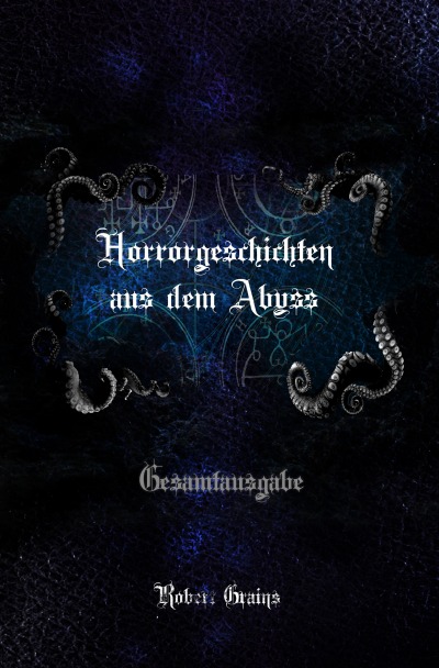 'Cover von Horrorgeschichten aus dem Abyss – Gesamtausgabe'-Cover