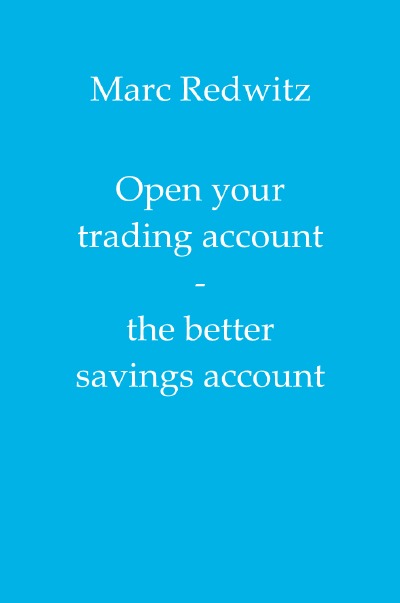 'Open your trading account – the better savings account'-Cover