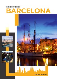 Eine Woche in Barcelona - Reisebericht/Reisejournal - Recep Akkaya