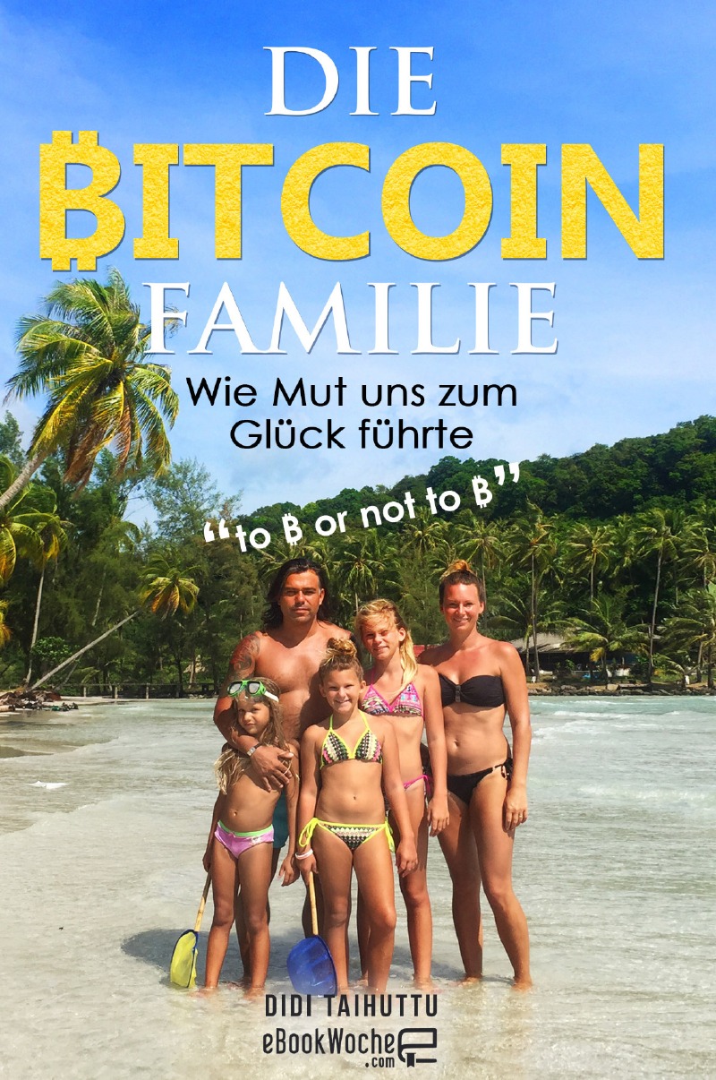 Die Bitcoin Familie von Didi Taihuttu - Buch - epubli