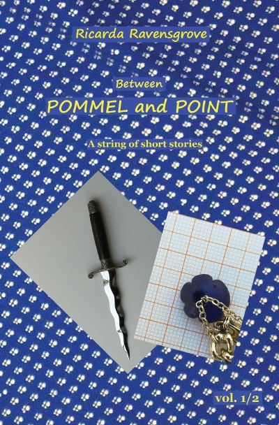'Between Pommel and Point – Volume 1/2'-Cover