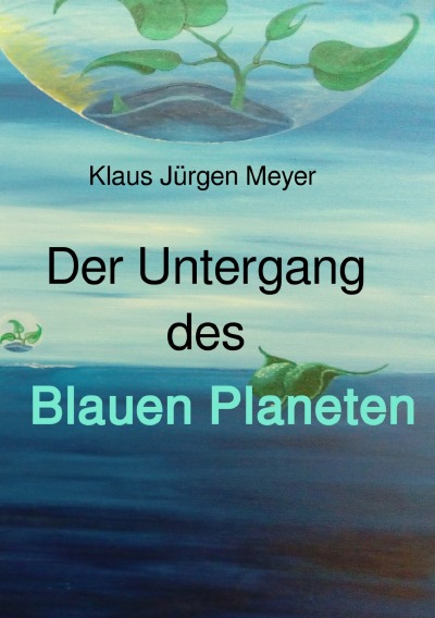 'Der Untergang des Blauen Planeten'-Cover