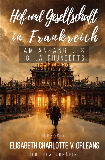 'Hof und Gesellschaft in Frankreich am Anfang des 18. Jahrhunderts'-Cover