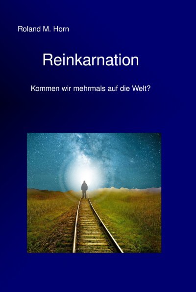 'Cover von Reinkarnation – Kommen wir mehrmals auf die Welt?'-Cover