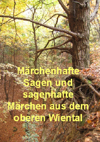 'MÄRCHENHAFTE SAGEN UND SAGENHAFTE MÄRCHEN AUS DEM OBEREN WIENTAL'-Cover