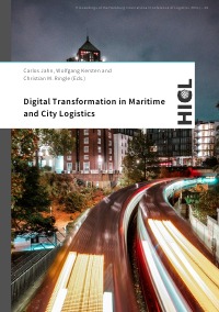 Digital Transformation in Maritime and City Logistics - Smart Solutions for Logistics - Christian M. Ringle, Wolfgang Kersten, Carlos Jahn