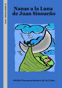Nanas a la Luna de Juan Sinsueño - Ofelia Huamanchumo de la Cuba