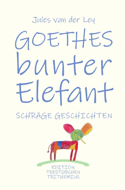 'Cover von Goethes bunter Elefant'-Cover