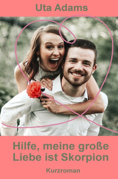 'Hilfe, meine große Liebe ist Skorpion'-Cover