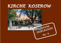 Kirche Koserow - Insel Usedom - Geschichte und  Bilder - Hilde Stockmann