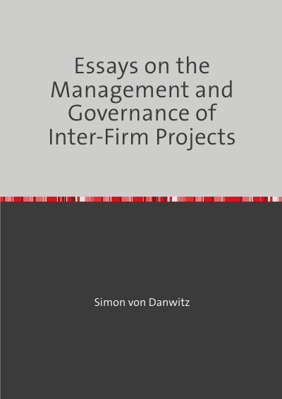 'Essays on the Management and Governance of Inter-Firm Projects'-Cover