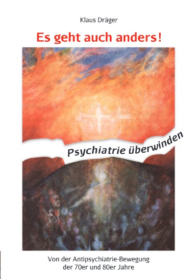 'Cover von Es geht auch anders! Psychiatrie überwinden'-Cover