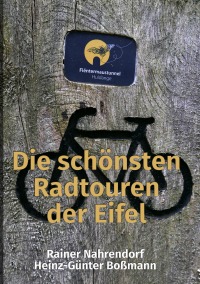 Die schönsten Radtouren der Eifel - Rainer Nahrendorf