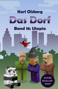Das Dorf Band 18: Utopia - Karl Olsberg