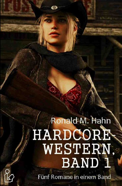 'Cover von HARDCORE-WESTERN, BAND 1 – FÜNF ROMANE IN EINEM BAND'-Cover