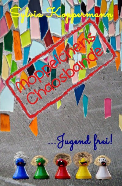 'Cover von Moppelchens Chaosbande … Jugend frei!'-Cover