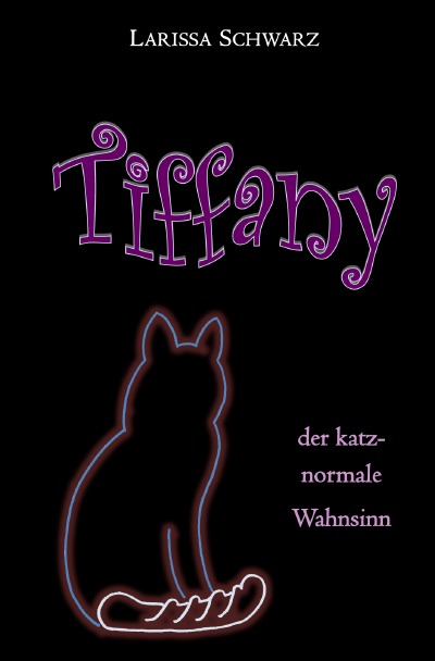 'Cover von Tiffany – der katz-normale Wahnsinn'-Cover
