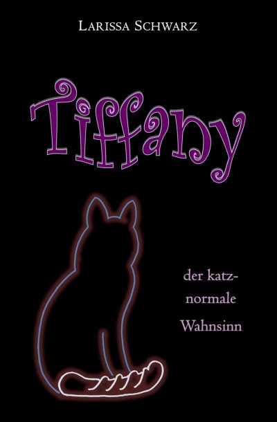 'Cover von Tiffany – der katz-normale Wahnsinn'-Cover
