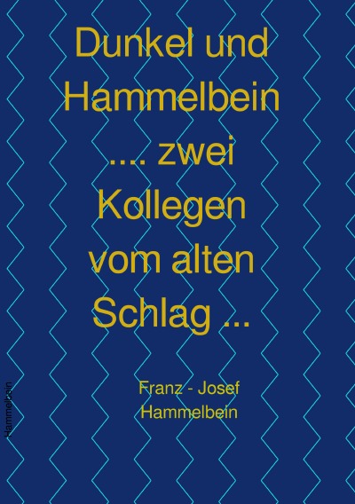 'Cover von Dunkel und Hammelbein …. zwei Kollegen vom alten Schlag …'-Cover