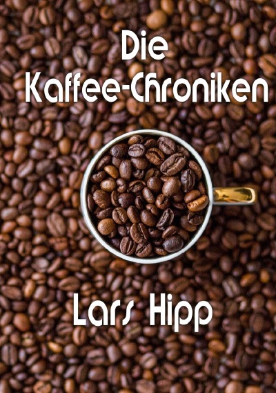 'Die Kaffee-Chroniken'-Cover
