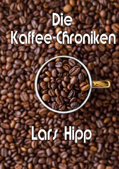 'Cover von Die Kaffee-Chroniken'-Cover