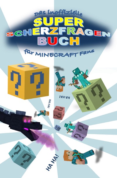 'Das inoffizielle Super SCHERZFRAGENBUCH für MINECRAFT Fans'-Cover